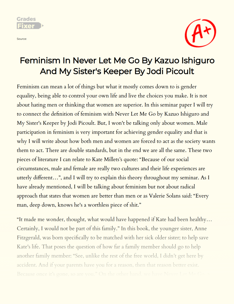 Feminism in Never Let Me Go by Kazuo Ishiguro and My Sister's Keeper by Jodi Picoult Essay
