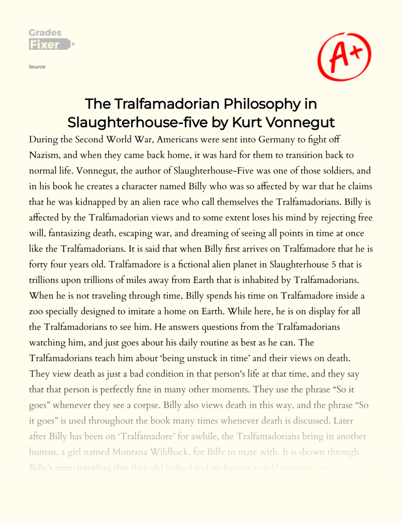 The Tralfamadorian Philosophy in Slaughterhouse-five by Kurt Vonnegut Essay