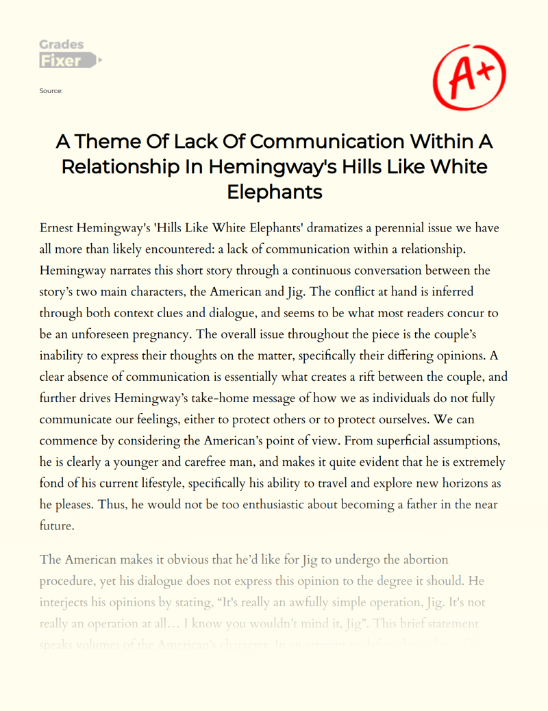 A Theme of Lack of Communication Within a Relationship in Hemingway's Hills Like White Elephants Essay