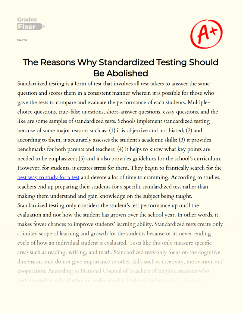 The Reasons Why Standardized Testing Should Be Abolished Essay