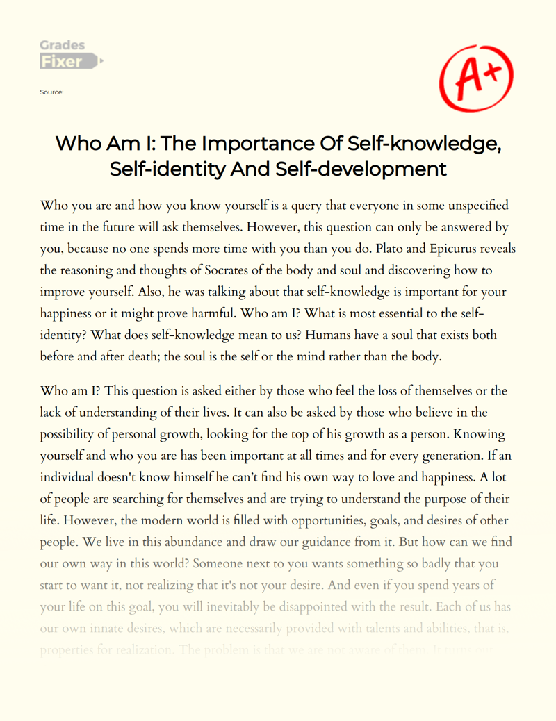 Who Am I: The Importance of Self-knowledge, Self-identity and Self-development Essay