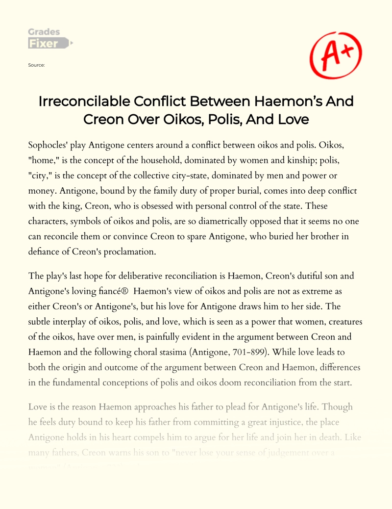Irreconcilable Conflict Between Haemon’s and Creon Over Oikos, Polis, and Love essay