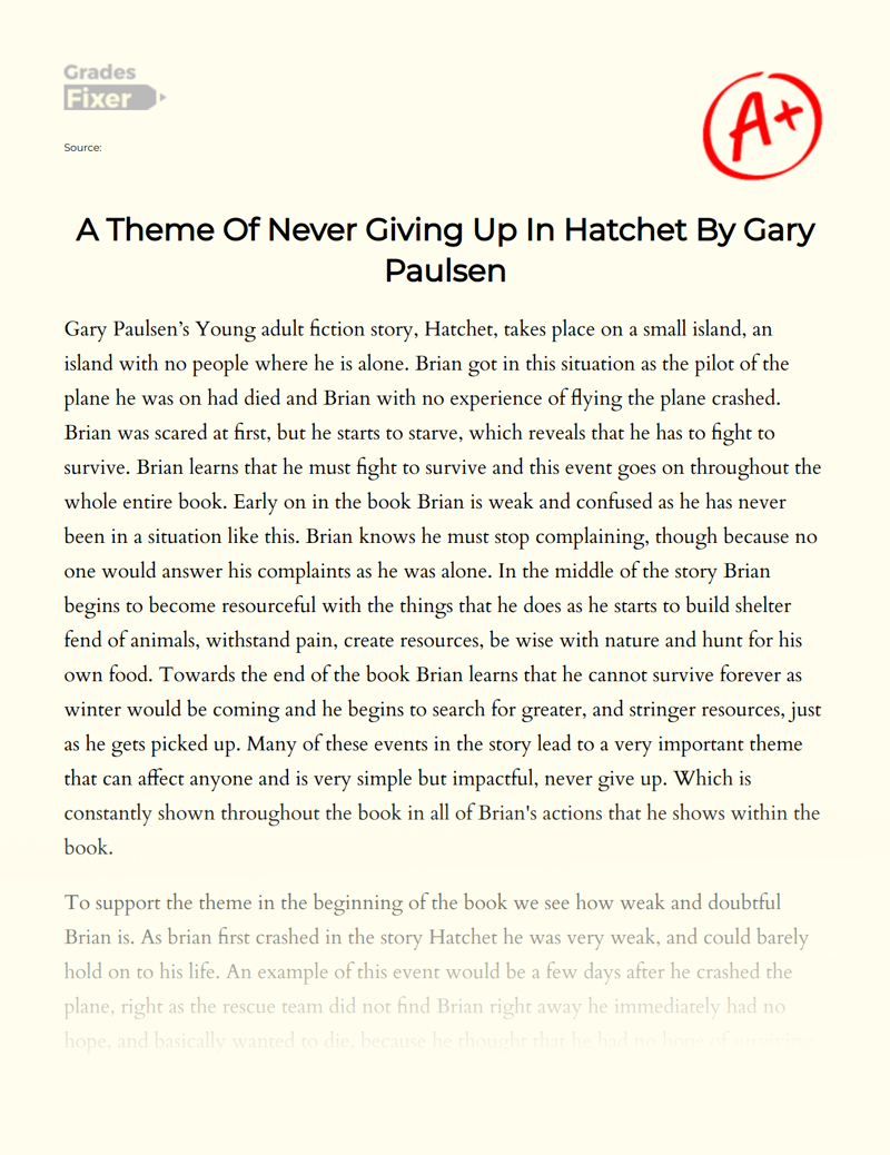A Theme of Never Giving Up in Hatchet by Gary Paulsen Essay