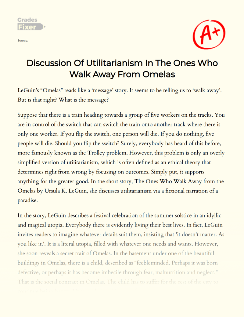 Discussion of Utilitarianism in The Ones Who Walk Away from Omelas Essay