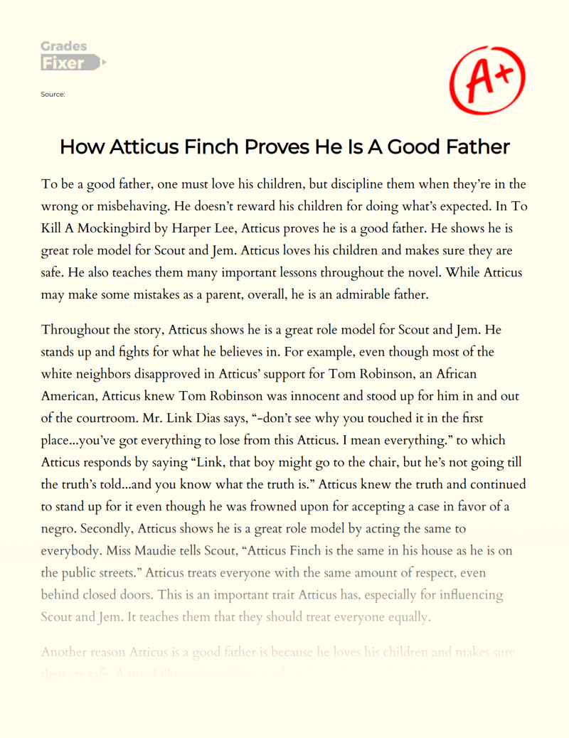 A Discussion of Whether Atticus is a Good Father in to Kill a Mockingbird Essay