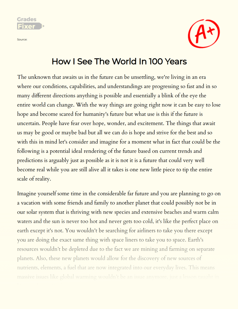 How I See The World in 100 Years Essay