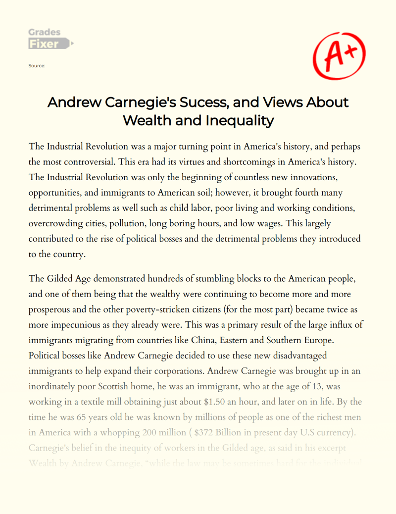 Andrew Carnegie's Sucess, and Views About Wealth and Inequality Essay