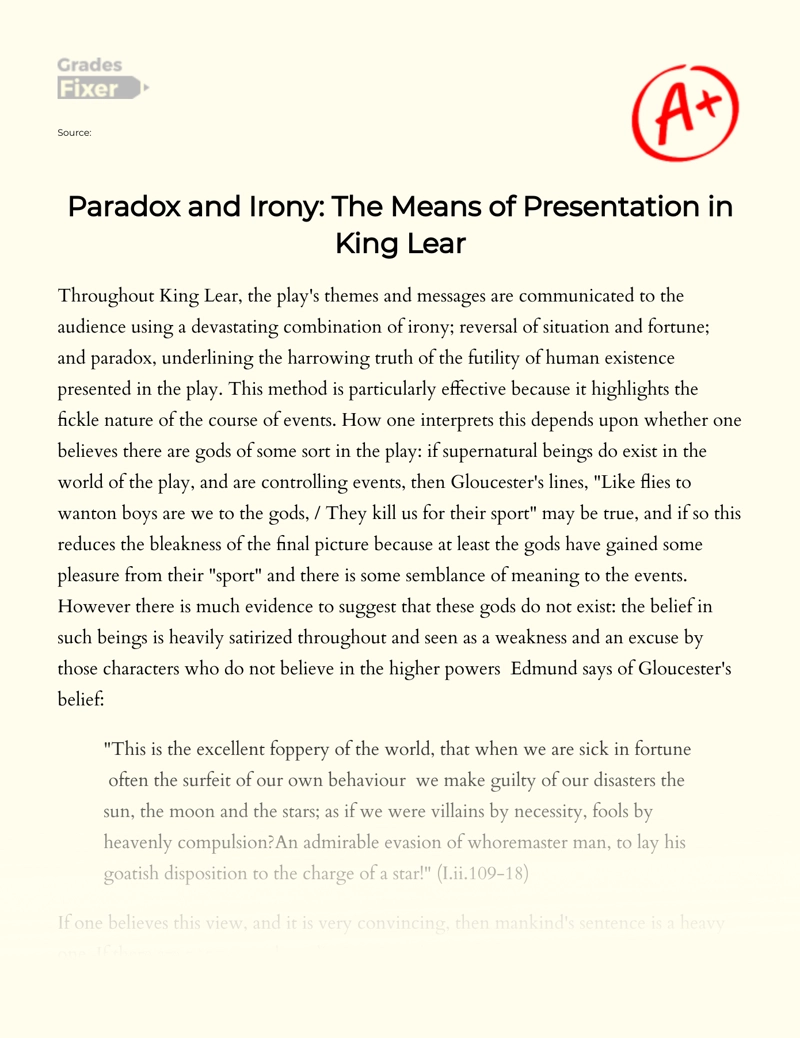 Paradox and Irony: The Means of Presentation in King Lear Essay