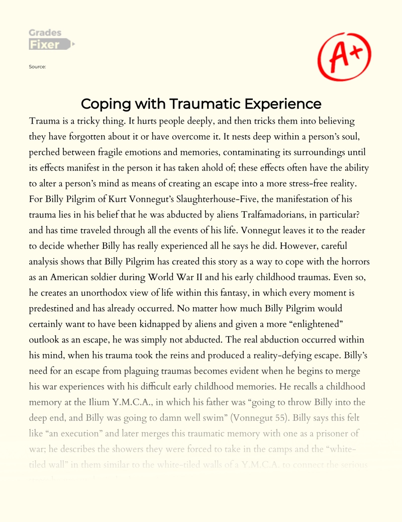 Coping with Traumatic Experience in Slaughterhouse Five Essay