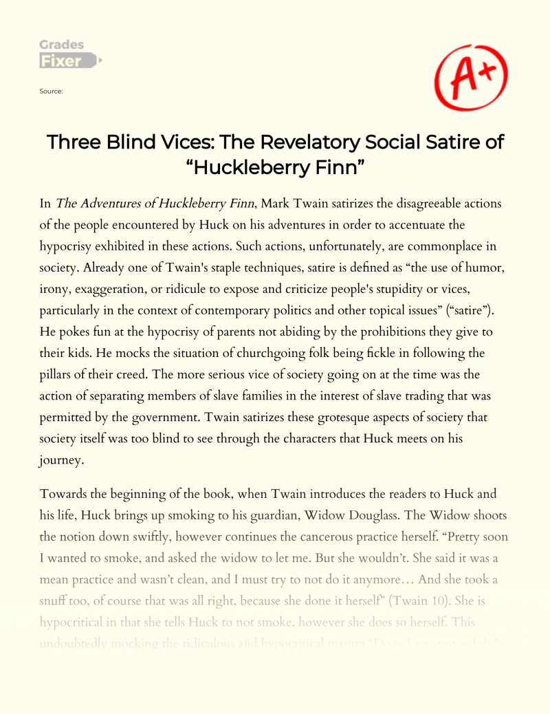 The Role of Social Satire in Huckleberry Finn as Illustrated in Three Blind Vices Essay
