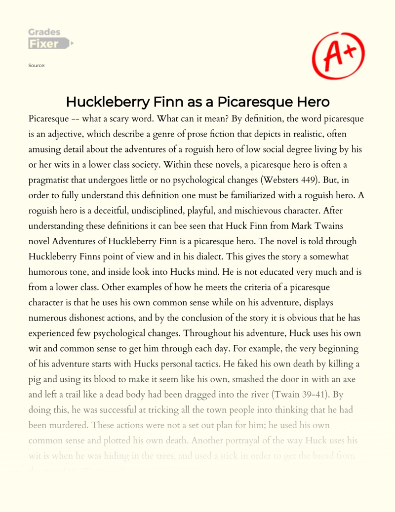 How Mark Twain Has Portrayed Huckleberry as a Picaresque Hero Essay