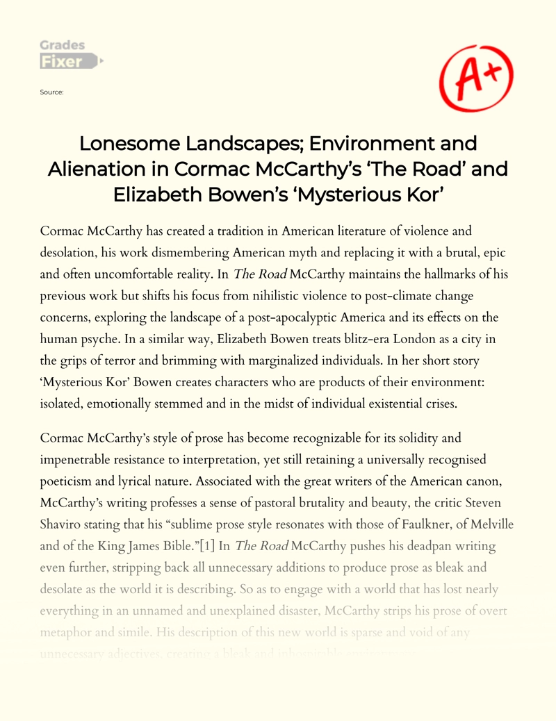 Theme of Alienation and The Environment in The Road by Mccarthy and Mysterious Core by Elizabeth Bowen Essay
