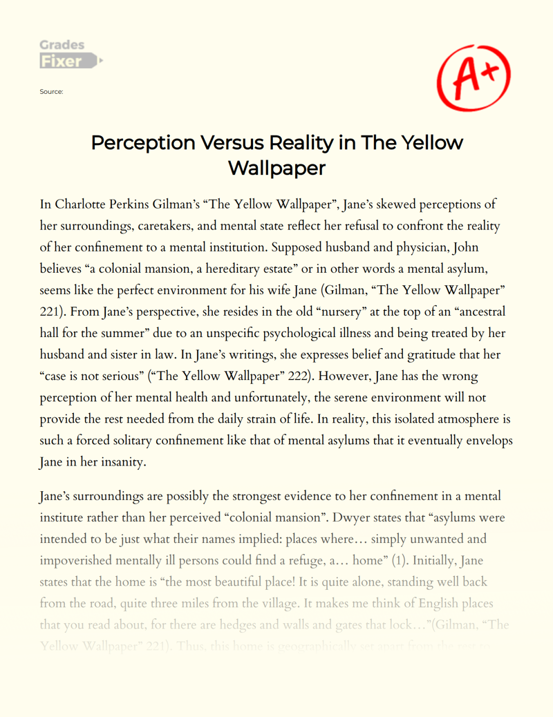 Perception Versus Reality in The Yellow Wallpaper Essay
