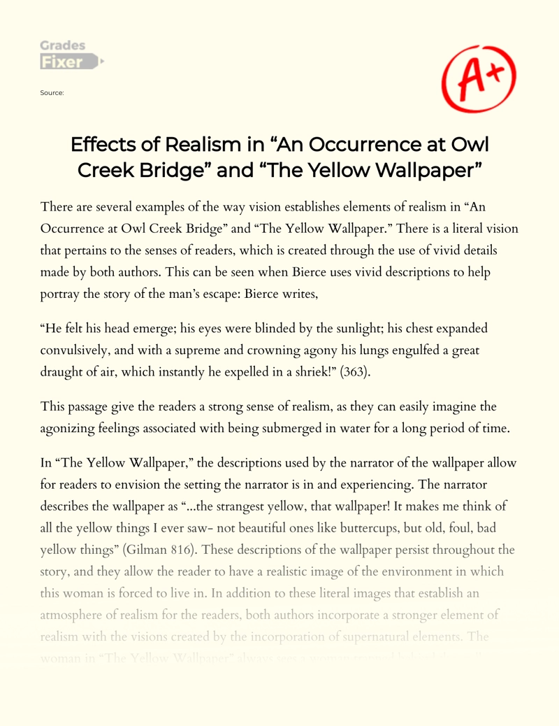 Effects of Realism in "An Occurrence at Owl Creek Bridge" and "The Yellow Wallpaper" essay